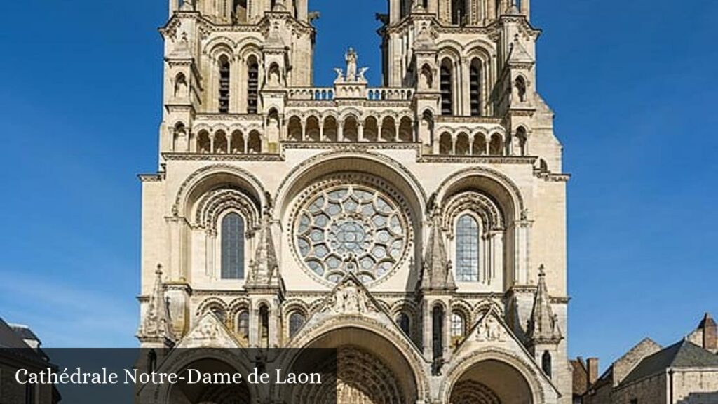 Cathédrale Notre-Dame de Laon - Laon (Hauts-de-France)