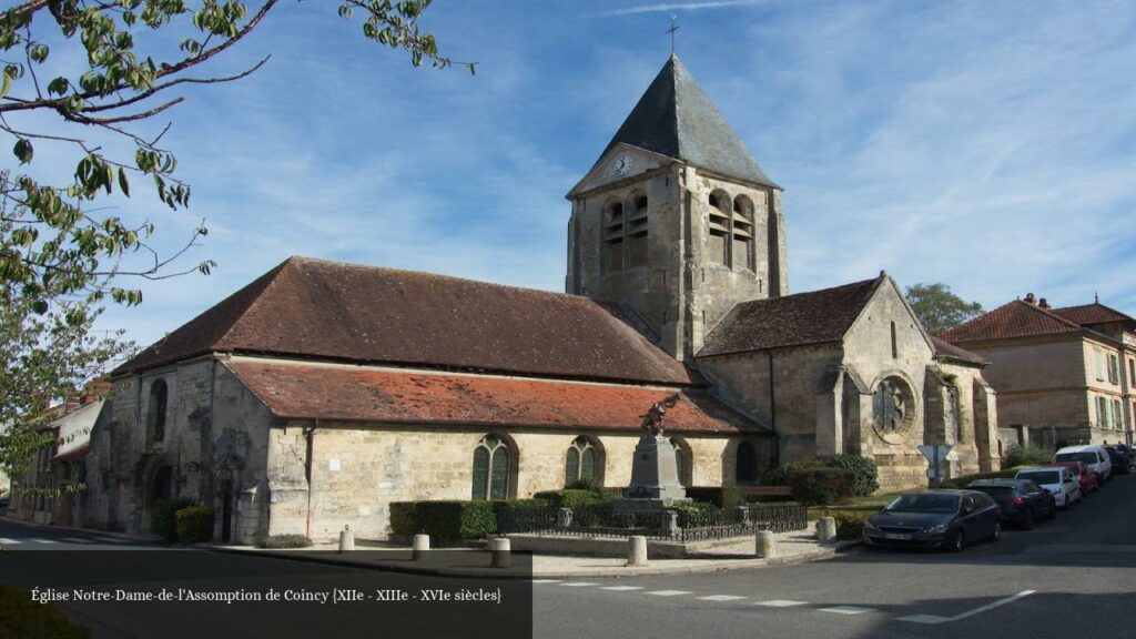 Église Notre-Dame-de-l'Assomption de Coincy {XIIe - XIIIe - XVIe siècles} - Coincy (Hauts-de-France)