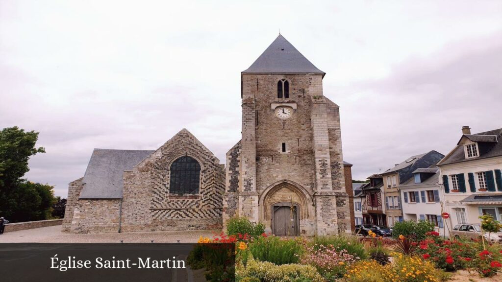 Église Saint-Martin - Saint-Valery-sur-Somme (Hauts-de-France)